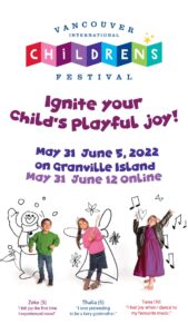 Vancouver International Children’s Festival Poster with the text ‘Ignite your child’s playful joy’ and images of three children smiling.